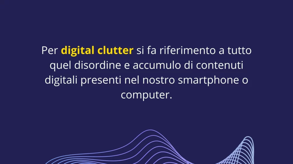 digital clutter definizione