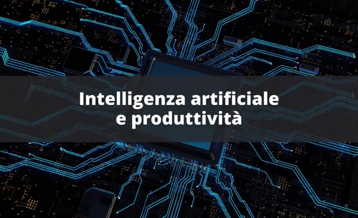 Intelligenza artificiale e produttivita