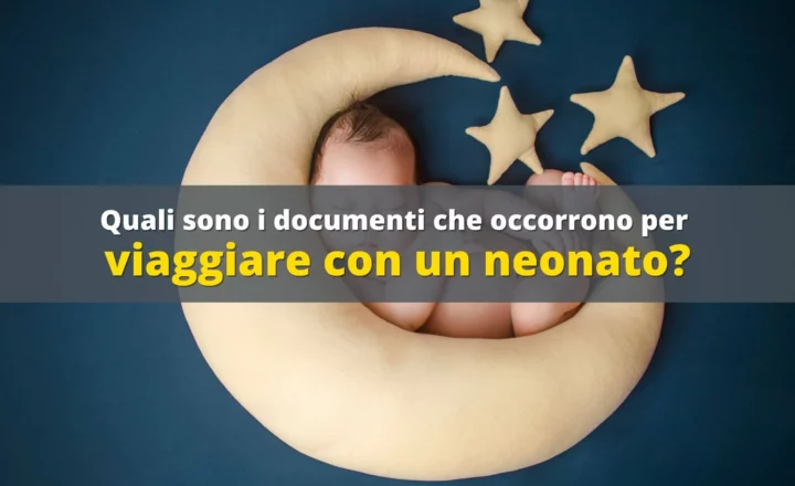 documenti neonato per viaggiare in europa