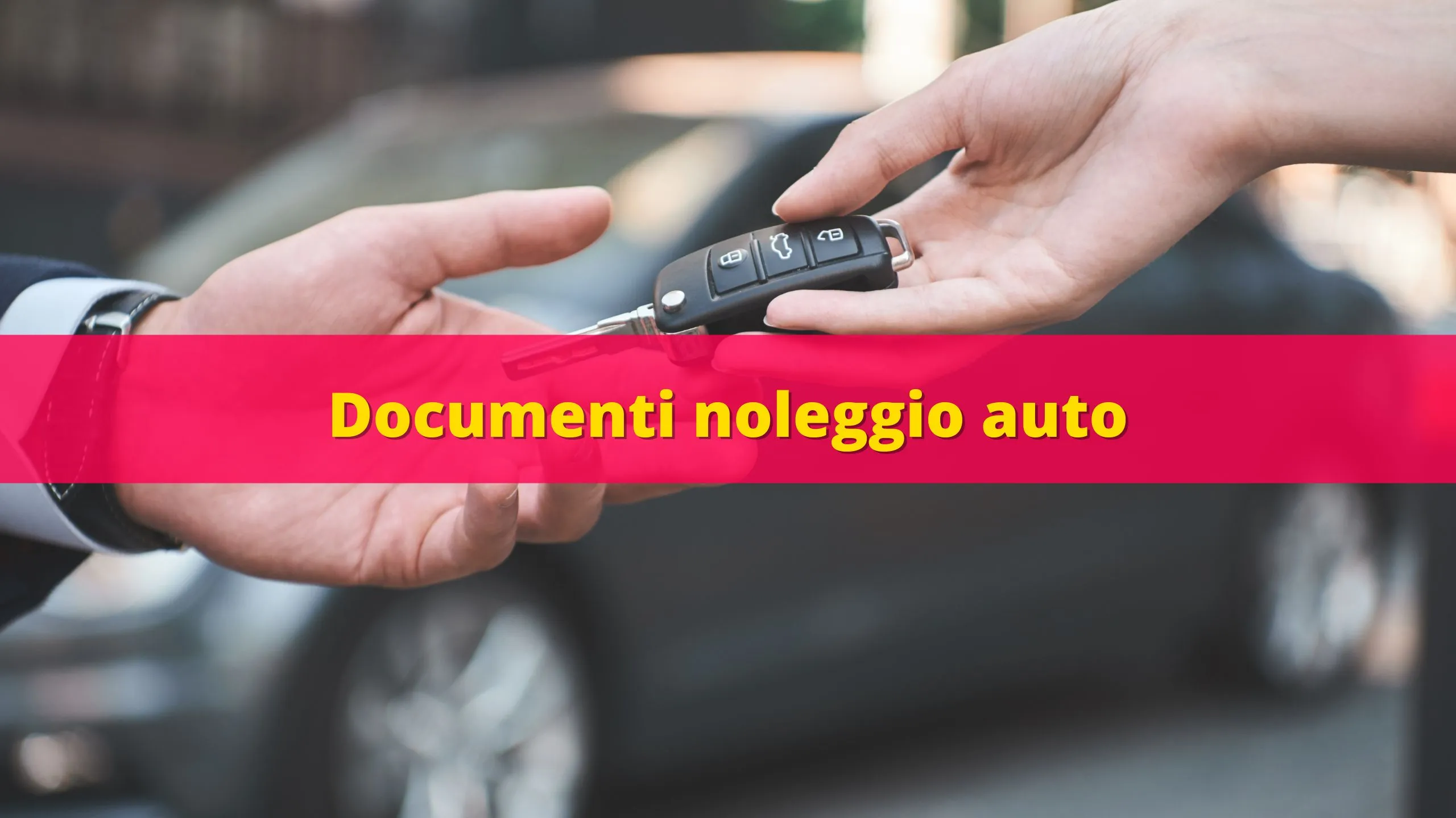 documenti per noleggio auto
